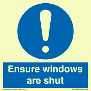 Ensure windows are shut
